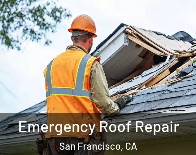  Emergency Roof Repair San Francisco, CA