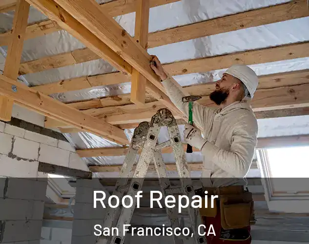  Roof Repair San Francisco, CA