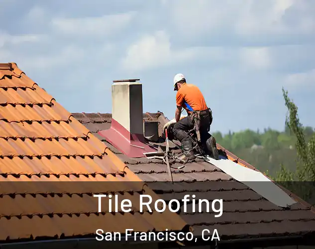  Tile Roofing San Francisco, CA