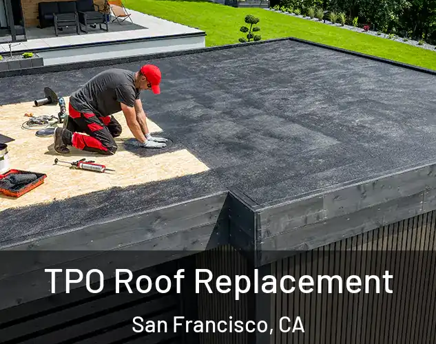  TPO Roof Replacement San Francisco, CA